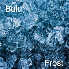 Bulu - Frost [Free Download]