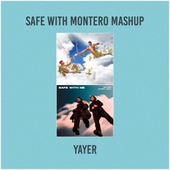 Safe With Montero Mashup (Gryffin x Lil Nas X)