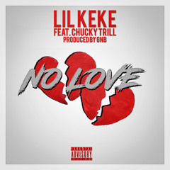 No Love (feat. Chucky Trill)