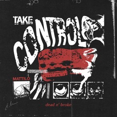 Mattilo & Arc Nade - TAKE CONTROL (FREE DOWNLOAD)
