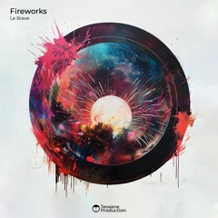 Le Brave - Fireworks