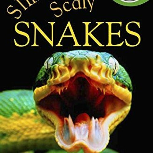 FREE PDF 💛 DK Readers L2: Slinky, Scaly Snakes (DK Readers Level 2) by  Jennifer Dus