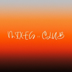 Mixes | Club