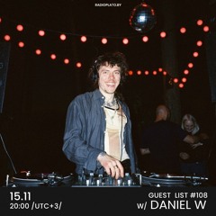 Daniel W - Radio Plato Guest List #108