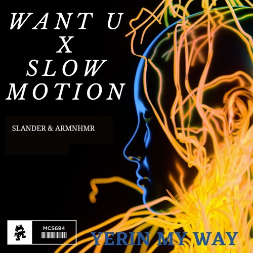 Want U x Slow Motion