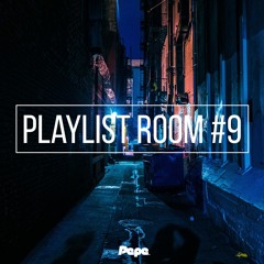 Playlist Room #9