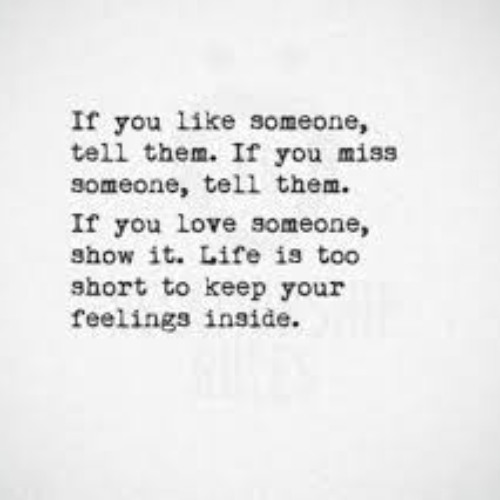 if you love someone, tell them