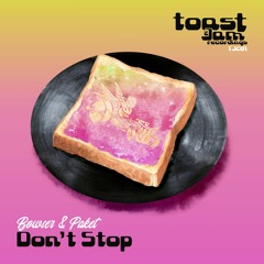 Bowser & Paket - Don't Stop ***OUT NOW ON BANDCAMP!!!***