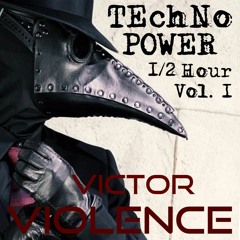 Victor Violence - Techno Power Half Hour ( Vol. 1 ).mp3