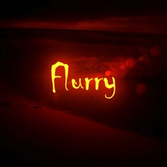 Flurry [GarageBand Prod. Dubstep]