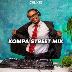 KOMPA STREET MIX 2025 - DJ CALIXTE | JOE DWET FILE | MEDJY | KENNY HAITI | ROODYROODBOY | BAKY