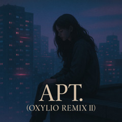 Rose & Bruno Mars - APT (Oxylio Remix V2)