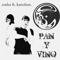 eudes - pan y vino ft. kanohan
