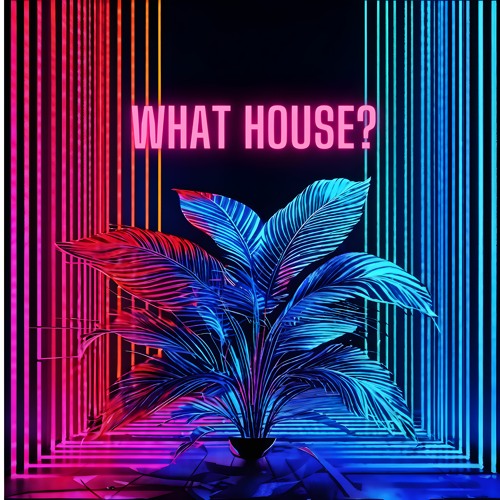 WhatHouse?