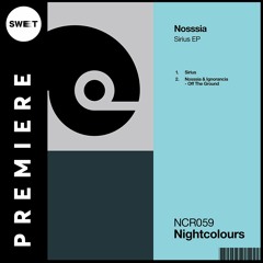 PREMIERE : Nosssia - Sirius (Original Mix) [Nightcolours]