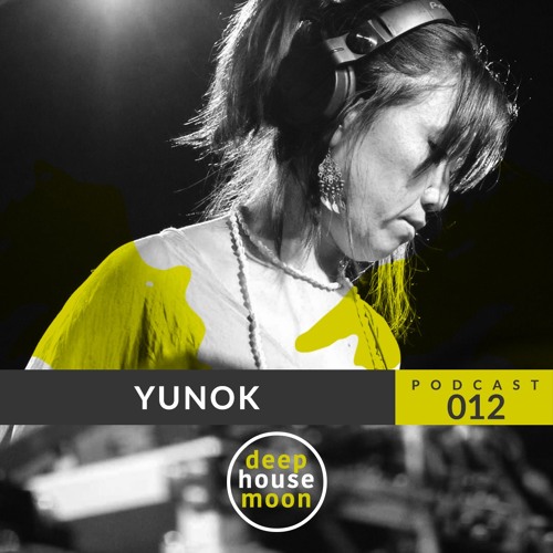 DHM Podcast 012 ◐ Yunok ◑