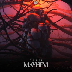 YUREI - MAYHEM