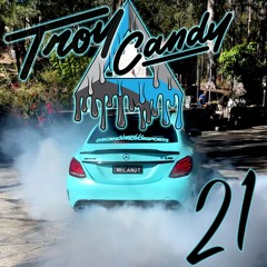 TROY CANDY MIXTAPE VOL.21 FT. EARL