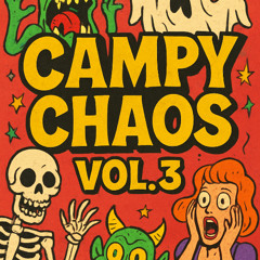 Campy Chaos Vol. 3