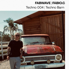 FABWAVE - TECHNO BARN - TECHNO 004
