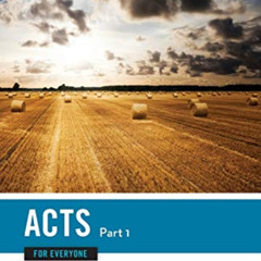 FREE PDF 📰 Acts for Everyone, Part One (The New Testament for Everyone) by  N.T. Wri