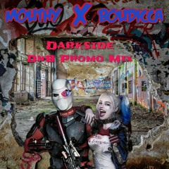 BOUDICCA X MOUTHY  - September 2022 - Darkside Promo Mix