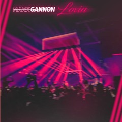 Mark Gannon - Lovin'