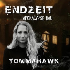 Tommahawk - EndZeit Im Waagenbau - 08-12-23