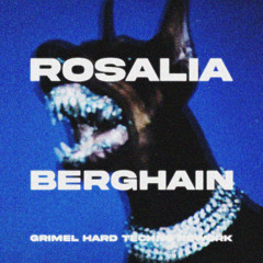 ROSALÍA - Berghain (GRIMEL HARD TECHNO REWORK) [FREE DOWNLOAD]