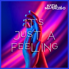 It's Just A Feeling