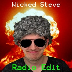 Wicked Steve - Radio Edit (ft. Kitboga, Quincas Moreira and "Steve")