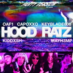 Hoodratz (Party Version)-Dxsh X Capoxxo X Oaf1 X Keyblayde808 X Mayh3mp