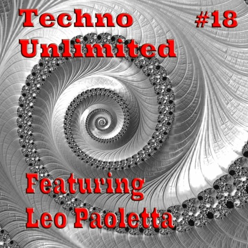 Techno Unlimited #18 Featuring - Leo Paoletta
