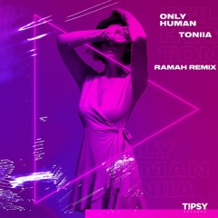 Toniia feat. Sunnie Williams - Only Human (Ramah Remix)