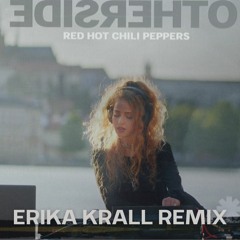 Red Hot Chili Peppers - Otherside (Erika Krall Remix)