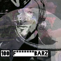 100 F******* BARZ