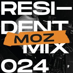 Resident Mix 024: MOZ