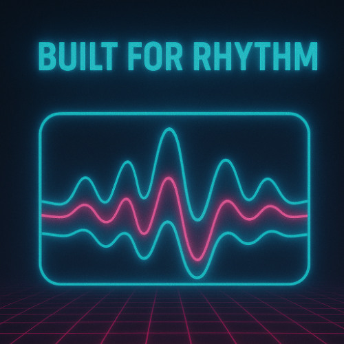 Built for Rhythm