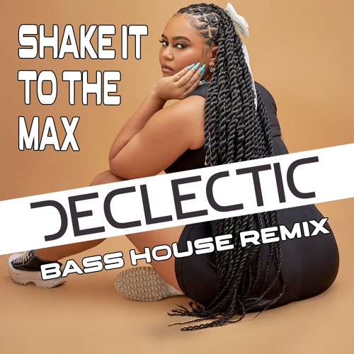 MOLIY, Shenseea, Skillibeng, Silent Addy - Shake It To The Max - (DECLECTIC Bootleg)