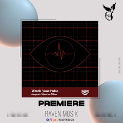 PREMIERE: sinport, Maurice Mino - Watch Your Pulse (Original Mix) [KOSMOS