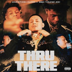 Marathon Cuddi & EBK Young Joc — Thru There