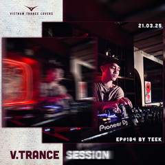 V.TRANCE SESSION EP#184 - MIXED BY TEEK