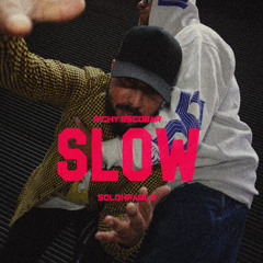 SLOW