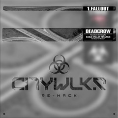 DEADCROW - FALLOUT [CITYWLKR RE-HACK]