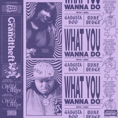 What You Wanna Do (feat. Gangsta Boo & Duke Deuce)