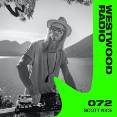 Westwood Radio 072 - Scott Nice