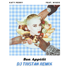 Katy Perry - Bon Appétit ft. Migos (Official DJ Tristan Afro House Remix)