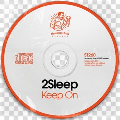 2SLEEP - Keep On [ST260] Smashing Trax / 17th March 2023