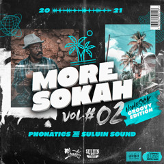 Phonatics & Suluin Sound - More Sokah Vol. 02 (2021 Groovy Soca)