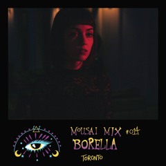 Mousai Mix #014 - Borella [Toronto]